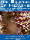 The Science of Healing with Dr. Esther Sternberg (2009)