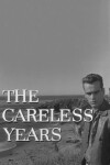The Careless Years (1957)