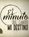 El Minuto Que Cambió Mi Destino (2016)