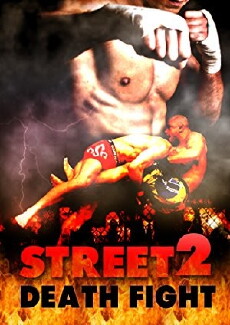 Street 2 Death Fight (2017) - Stream Online