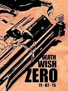 Death Wish: Zero (2015) - Stream Online