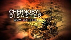 Chernobyl Disaster: As We Watched (2018) - Stream Online