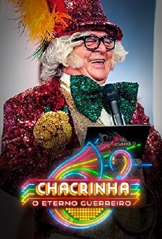 Chacrinha, o Eterno Guerreiro (2017) - Stream Online