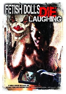 Fetish Dolls Die Laughing (2012) - Stream Online
