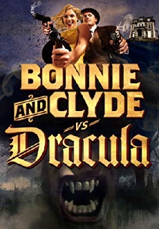 Bonnie & Clyde vs. Dracula (2008) - Stream Online
