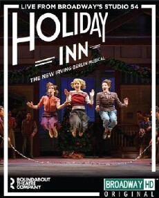 Holiday Inn: The New Irving Berlin Musical - Live (2017) - Stream Online