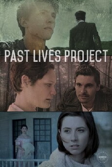 The Past Lives Project (2017) - Stream Online