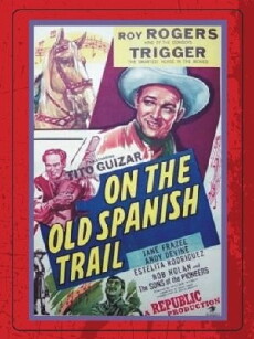 On the Old Spanish Trail (1947) - Stream Online