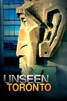 Unseen Toronto (2016) - Stream Online