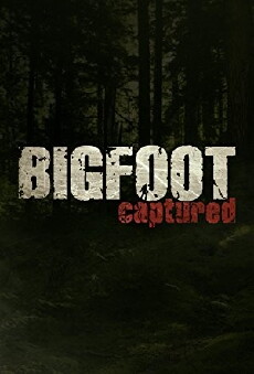 Bigfoot Captured (2015) - Stream Online