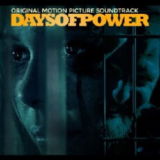 Days of Power Original Motion Picture Soundtrack (2017) - Stream Online