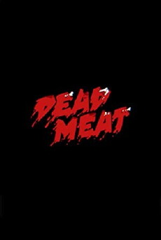 Dead Meat (2017) - Stream Online