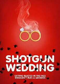 Shotgun Wedding (2013) - Stream Online