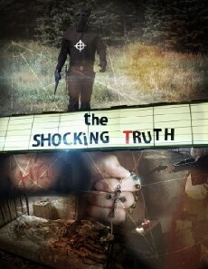 The Shocking Truth (2017) - Stream Online