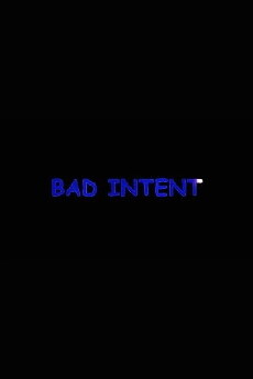 Bad Intent (2014) - Stream Online