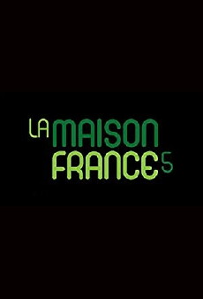 La Maison France 5 (2003) - Stream Online