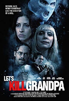Let's Kill Grandpa (2017) - Stream Online