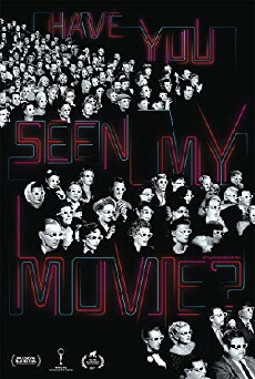 Have You Seen My Movie? (2016) - Stream Online