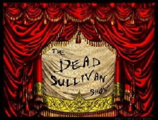 The Dead Sullivan Show (2015) - Stream Online