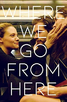 Where We Go from Here (2018) - Stream Online