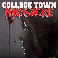 College Town Massacre (2016) - Stream Online