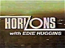 Horizons with Edie Huggins (1977) - Stream Online