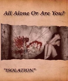 Isolation: All Alone or Are You? (2013) - Stream Online