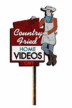 Country Fried Home Videos (2006) - Stream Online