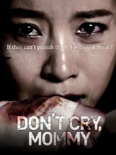 Don't Cry, Mommy (2012) - Stream Online