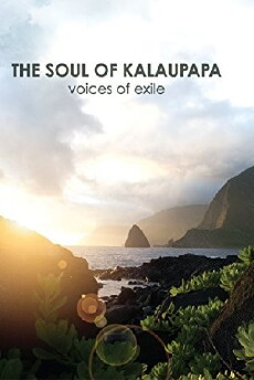 The Soul of Kalaupapa: Voices of Exile (2011) - Stream Online