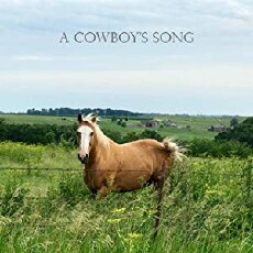 A Cowboy's Song (2018) - Stream Online