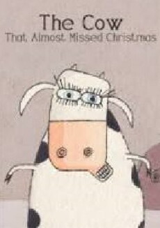 The Cow That Almost Missed Christmas (2012) - Stream Online