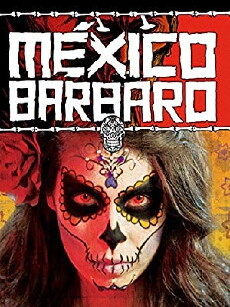 Barbarous Mexico (2014) - Stream Online