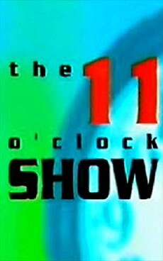The 11 O'Clock Show (1998) - Stream Online