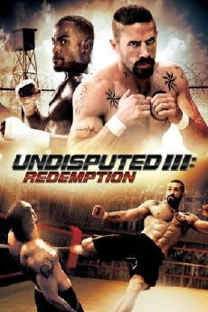 Undisputed 3: Redemption (2010) - Stream Online