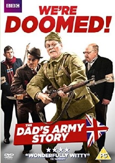 We're Doomed! The Dad's Army Story (2015) - Stream Online