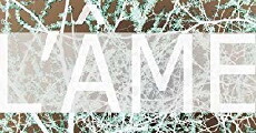 L'âme (2015) - Stream Online