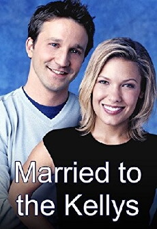 Married to the Kellys (2003) - Stream Online