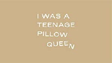 I Was A Teenage Pillow Queen (2018) - Stream Online