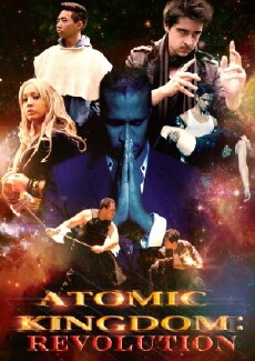 Atomic Kingdom: Revolution (2013) - Stream Online