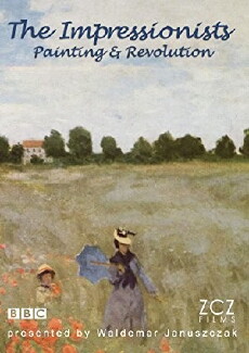 The Impressionists: Painting and Revolution (2011) - Stream Online