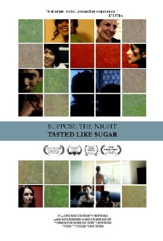 Suppose the Night Tasted Like Sugar (2014) - Stream Online