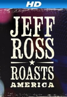 Jeff Ross Roasts America (2012) - Stream Online