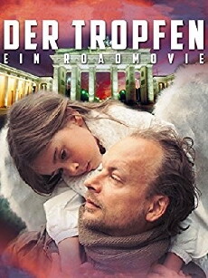 Der Tropfen - Ein Roadmovie (2014) - Stream Online