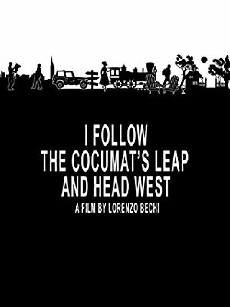 I Follow the Cocumat's Leap and Head West (2012) - Stream Online