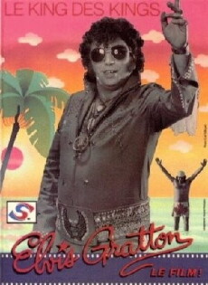 Elvis Gratton: Le king des kings (1985) - Stream Online