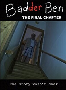 Badder Ben: The Final Chapter (2017) - Stream Online