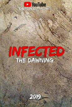 Infected: The Dawning (2019) - Stream Online