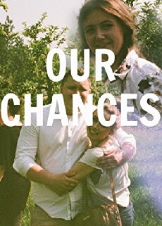 Our Chances (2018) - Stream Online