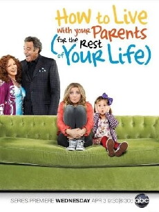 How to Live with Your Parents (For the Rest of Your Life) (2013) - Stream Online